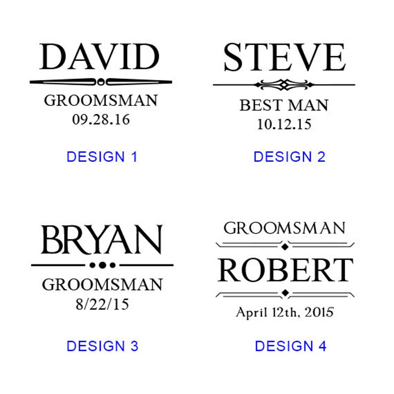 4 different design options including name, role and wedding date. Can also switch the roles to include Groom, Best Man, Groomsman, Usher, Father of the Bride, Father of the Groom etc..