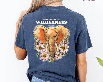 Make a way in the Wilderness Isaiah Bible Jesus Apparel Scripture Elephant Floral T-shirt