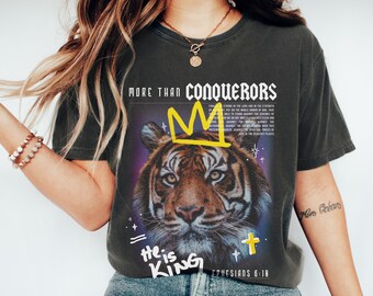 Bible Scripture More than Conquerors Ephesians Tiger King Lion Jesus Apparel Street Apparel T-shirt
