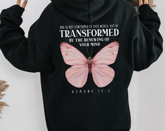 Transformed Romans 12:2 Christian Bible Jesus Apparel Butterfly Hooded Sweatshirt