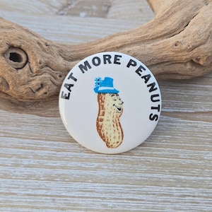 Vintage Peanut Button. EAT MORE PEANUTS. Funny Gift, Birthday Gift. Peanut Pin