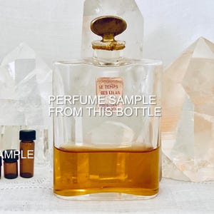 SAMPLE .. Houbigant, Le Temps de Lilas, &#39;Lilac Time&#39;, DECANTED SAMPLE from  Flacon, Parfum, Extrait, 1921, Paris, France ..