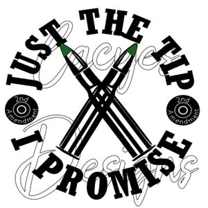 Just The Tip I Promise 2nd Änderung Bullet SVG Instant File