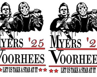 Micheal Myers Jason Voorhees '25 '26 Let Us Take A Stab At It President Election SVG Instant File Download