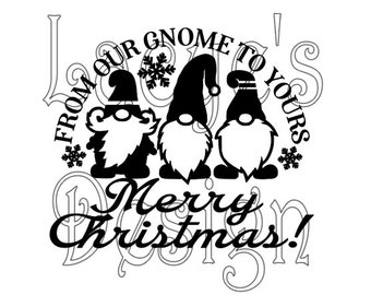 From Our Gnome To Yours Merry Christmas SVG Instant Digital Download