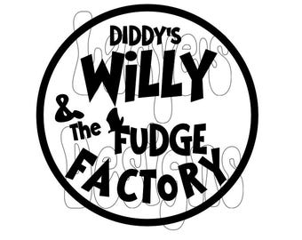 P Diddy's Willy & The Fudge Factory Instant SVG Download File Decal Sean Combs Dr Seuss Willy Wonka
