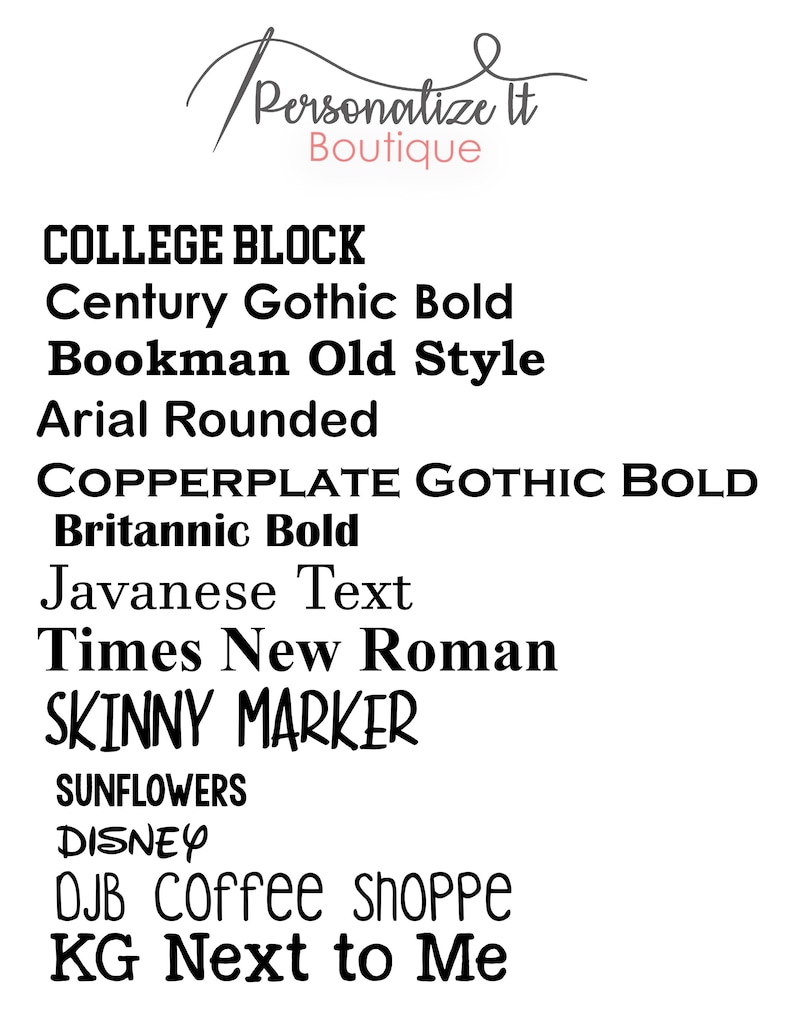 May include: A list of different font names, including College Block, Century Gothic Bold, Bookman Old Style, Arial Rounded, COPPERPLATE GOTHIC BOLD, Britannic Bold, Javanese Text, Times New Roman, SKINNY MARKER, SUNFLOWERS, DISNEY, DJB Coffee shopPE, and KG Next to Me.