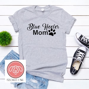 Blue Heeler mom SHIRT