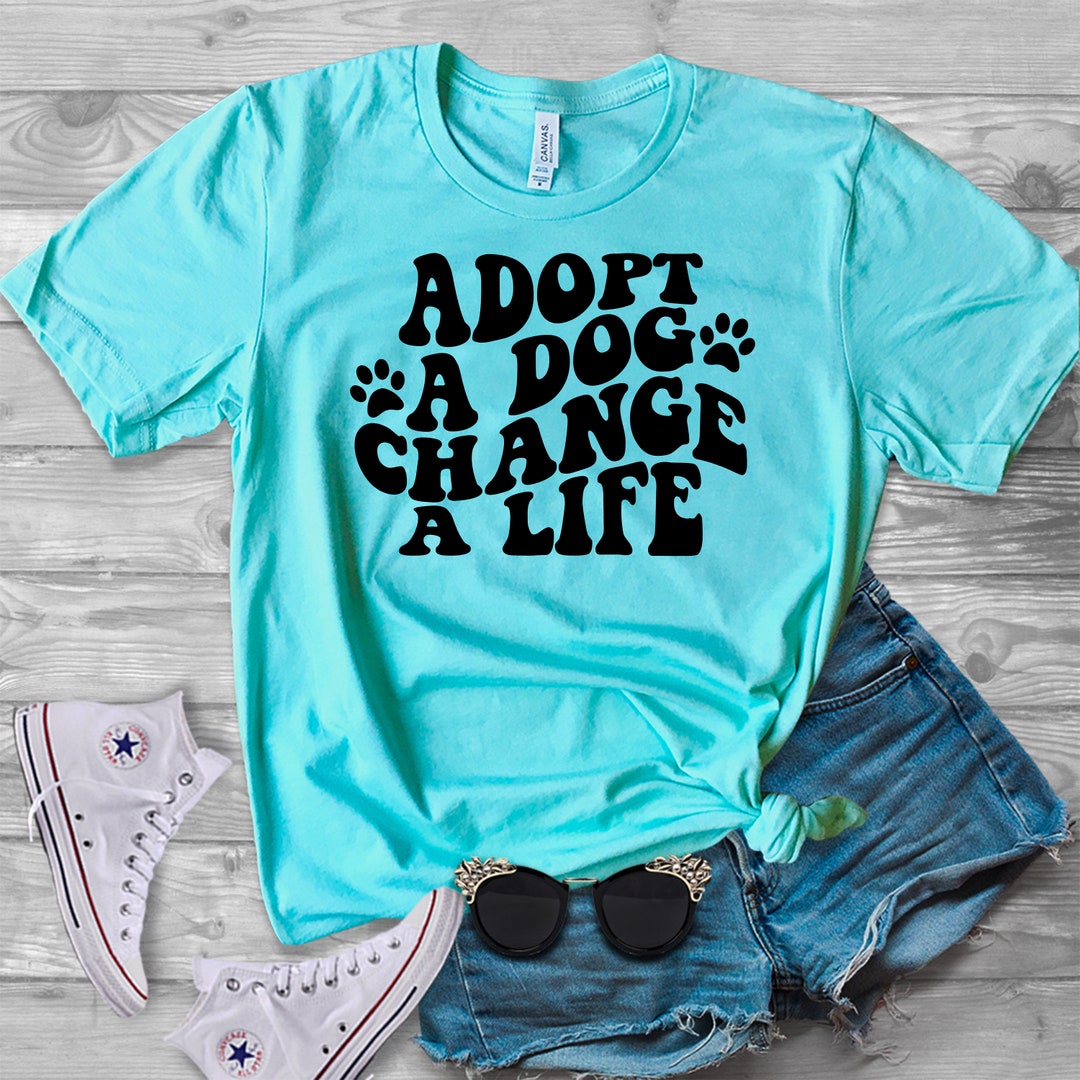 Adopt a Dog Tshirt Etsy