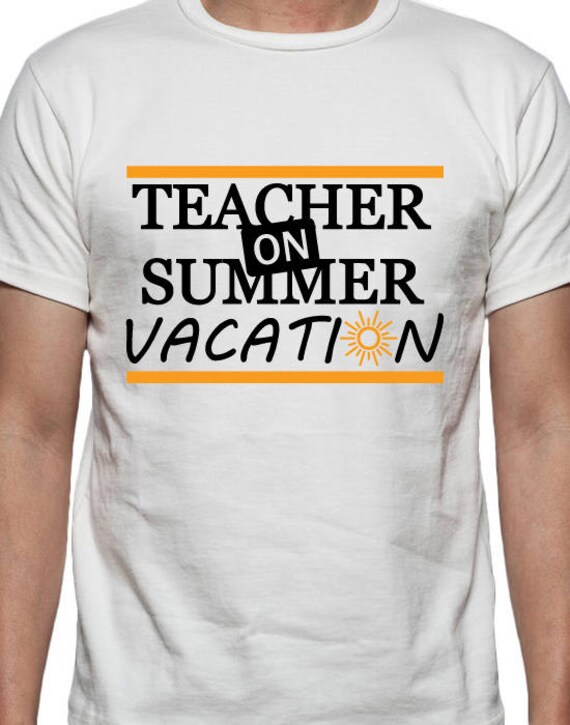 Download Teacher On Summer Vacation Tee Shirt Design Svg Dxf Eps Etsy