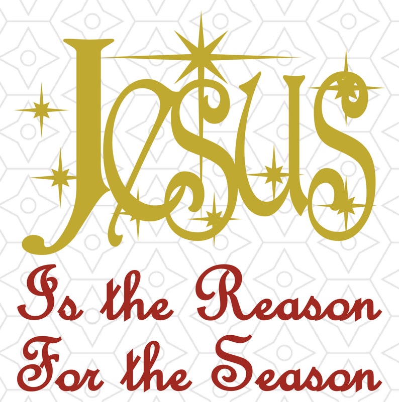 Jesus Reason For The Season Decal Design SVG DXF EPS Vector Etsy