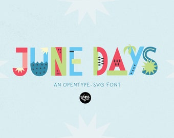 JUNE DAYS, an installable OpenType-SVG Color Font, summer font, summer svg font, summer otf font, cuttable font, summer diy, card, scrapbook