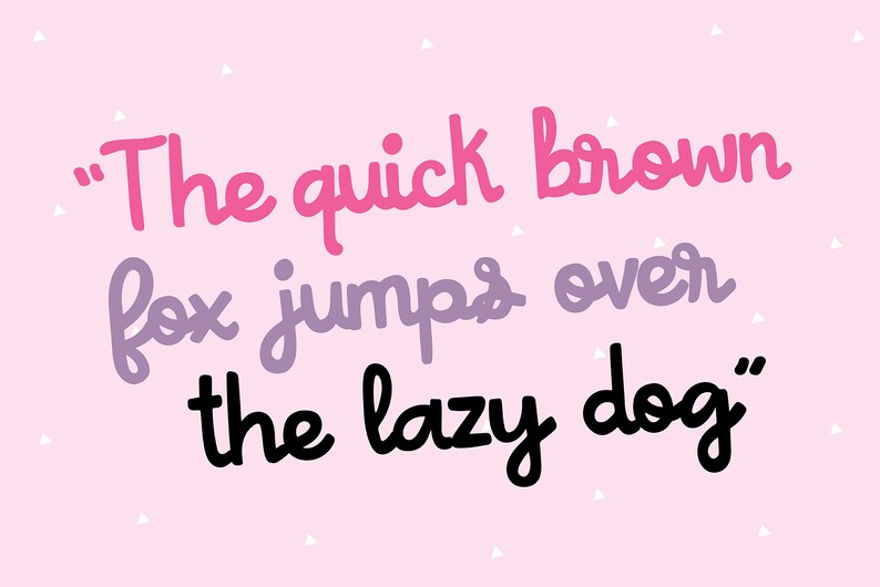 May include: A pink background with white polka dots features the text "The quick brown fox jumps over the lazy dog" in a handwritten font. The words "The quick brown" are in pink, "fox jumps over" are in purple, and "the lazy dog" are in black.