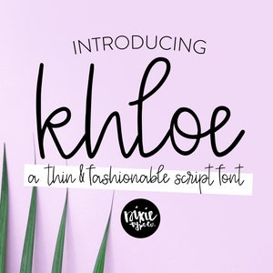 May include: Introducing Khloe, a thin and fashionable script font. The font name is written in a black script font on a light purple background with green leaves in the bottom left corner.