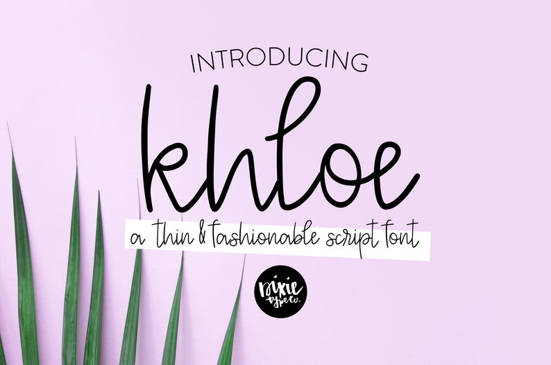 May include: Introducing Khloe, a thin and fashionable script font. The font name is written in a black script font on a light purple background with green leaves in the bottom left corner.