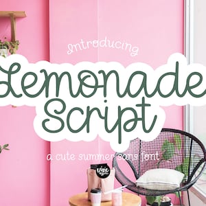 May include: Introducing Lemonade Script, a cute summer sans font. The text is displayed on a pink wall with a window and a chair in the background.