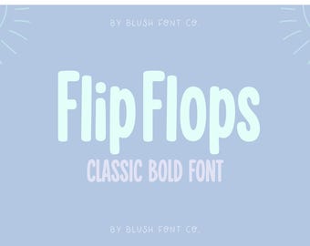 Instant .OTF Font "FlipFlops" Chunky Tall Bold sans font, display font, cute, girly, cricut fonts, cute fonts, goodnotes, handwriting, thick