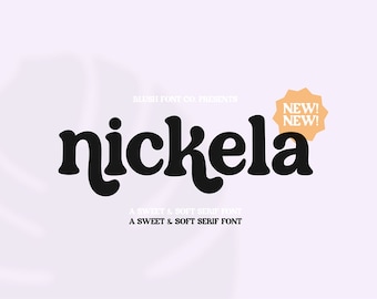 Instant .OTF Font "Nickela" a soft modern serif display font, retro fonts, cute display fonts, procreate fonts, cricut fonts, rounded font
