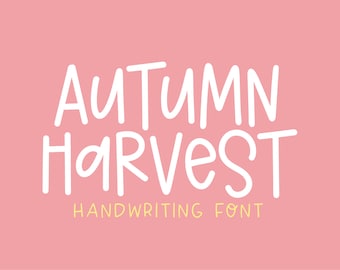 Instant .OTF Font "Autumn Harvest" handwriting font, cute fonts, girly, fall fonts, quote, phrase, pen font, handwritten, casual, girly font