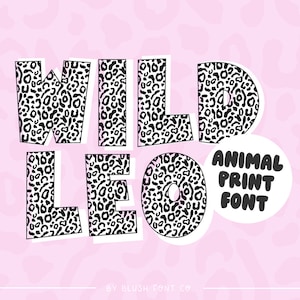 May include: A black and white leopard print font design that says "WILD LEO" with the words "ANIMAL PRINT FONT" in a black circle below.