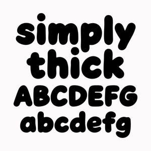 May include: Black, rounded letters spelling "simply thick" above the alphabet. Uppercase and lowercase letters are displayed in a bold font. The letters are all black against a white background.