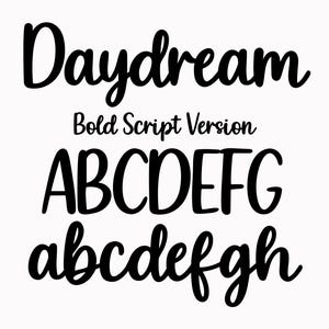 May include: A black graphic display of the word Daydream in a bold script font, followed by the text Bold Script Version, and the uppercase letters ABCDEFG and lowercase letters abcdefgh in the same black bold script typeface on a white background.
