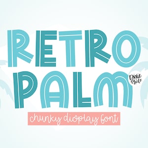 May include: Retro Palm, a chunky display font in a teal blue color. The font is displayed against a light blue background with palm trees on either side.