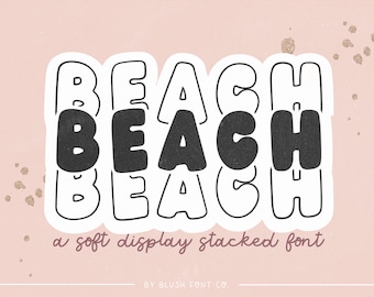インスタント .OTF フォント「Beach Stacked」は、積み重ねられたソフト ディスプレイ フォント、ボヘミアン フォント、グルーヴィー フォント、ディスプレイ、プロクリエイト フォント、モダン フォント、キュートなクリカットです。