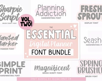 May include: A digital font bundle display featuring the text The Essential Digital Planner Font Bundle Vol. Two! surrounded by various font samples including Sharpie Script, Planning Addiction, Fresh Sprout, Slanted Marker, Seashell, Simple Print, Magnificent, and Spring Brushed.