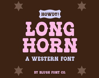 Instant .OTF Font "Longhorn" a soft bold western font, cowboy fonts, western fonts, cricut font, howdy, rodeo font