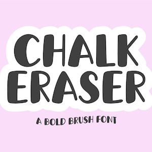 May include: Chalk Eraser font, a bold brush font with a white outline. The text is in a playful, handwritten style.