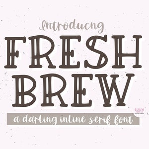 May include: Introducing Fresh Brew, a darling inline serif font. The font is displayed in a brown color against a white background with a subtle speckled texture.