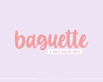 INSTANT .OTF DOWNLOAD "Baguette" a pretty brush font, hand lettered font, script, bold brush script, cursive font, wedding, procreate fonts