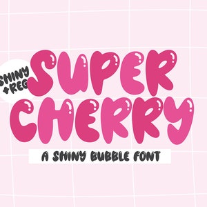 May include: A pink and white font design called "Super Cherry" with the tagline "A Shiny Bubble Font".