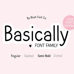 May include: A font family called "Basically" with four font styles: Regular, Dashed, Semi-Bold, and Dotted. The font is displayed in a white outline with a black fill.