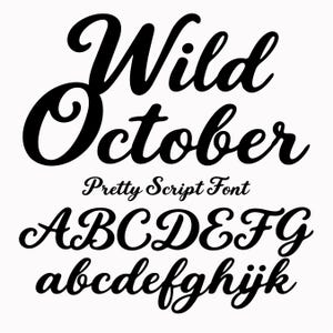 May include: A black digital font display featuring the words Wild October in a large cursive script, followed by the text Pretty Script Font, and a partial alphabet showing uppercase A through G and lowercase a through k in the same style.