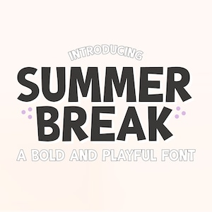 May include: Introducing Summer Break, a bold and playful font. The text is in black with a white outline and is set against a white background.