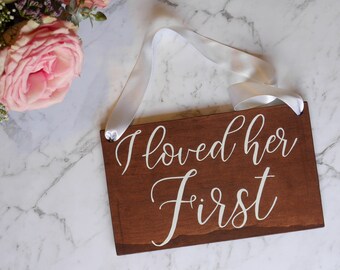 Hand Lettered Sign | Ring Bearer Sign | Page Boy Sign | Flower Girl Sign | Pet Wedding Sign |  Father of The Bride Sign | I Loved Her First