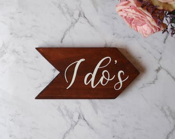 Hand Lettered Wooden Sign | Wedding Arrow Sign | Wedding Sign | Ceremony Direction Sign | Event Sign | Rustic Wedding | I Do's Arrow