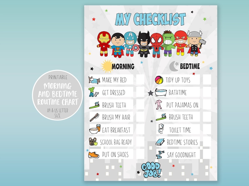 May include: A printable checklist for kids featuring a row of superhero characters at the top. The checklist is divided into two sections: Morning and Bedtime. Each section has a list of tasks with corresponding icons. The text "Good Job!" is at the bottom of the checklist.