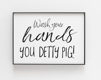 Wash Your Hands You Detty Pig Sign | Bathroom Signs | Bathroom Decor | Digital download