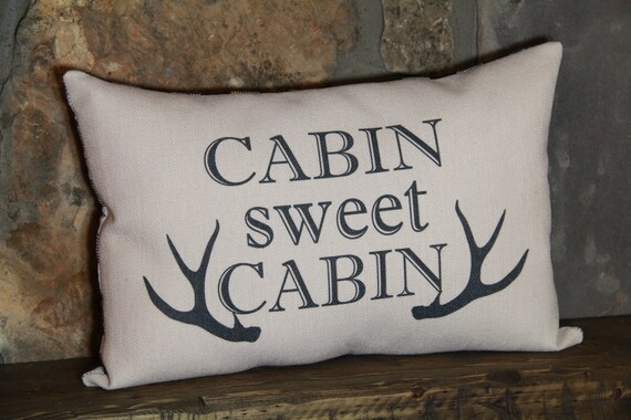 Cabin Sweet Cabin Pillow Cover Cabin Sweet Cabin Decor Throw Etsy