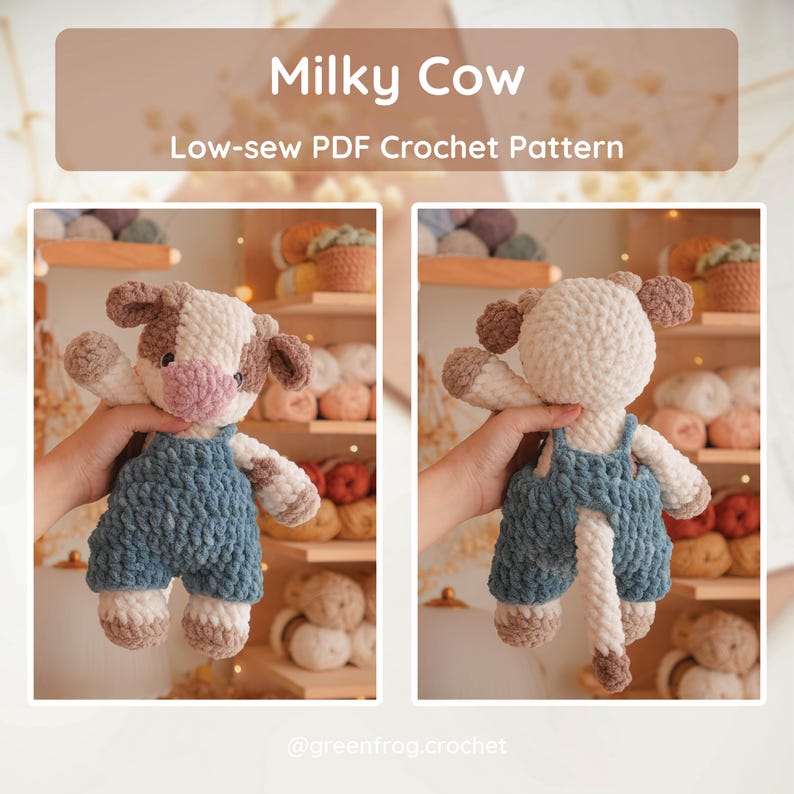 May include: A crochet plush cow toy with white and brown patches, a pink snout, and blue overalls. The image displays the front and back views of the stuffed animal, with text reading Milky Cow Low-sew PDF Crochet Pattern at the top.