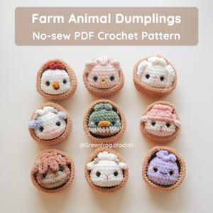 May include: Nine crocheted farm animal dumplings in brown yarn baskets. The animals include a chicken, pig, sheep, cow, duck, and others. Text reads: Farm Animal Dumplings No-sew PDF Crochet Pattern and @Greenfrog.crochet.
