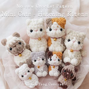 May include: No-sew crochet pattern for making mini cats and kittens. The pattern includes seven crocheted cats in various colors, including white, brown, orange, and gray. The cats are all sitting on a white fluffy surface.