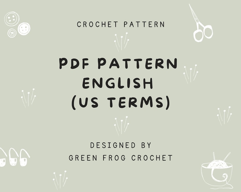 Puede incluir: Un fondo verde con ilustraciones blancas de art&iacute;culos de costura, incluyendo botones, agujas, tijeras e hilo. El texto "CROCHET PATTERN" est&aacute; en la parte superior de la imagen. El texto "PDF PATTERN ENGLISH (US TERMS)" est&aacute; en el centro de la imagen. El texto "DESIGNED BY GREEN FROG CROCHET" est&aacute; en la parte inferior de la imagen.