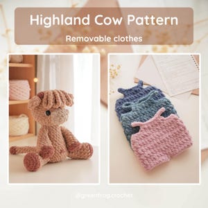May include: A crochet Highland cow plush toy with brown and tan yarn, featuring a shaggy fringe and dark eyes. Beside it, a stack of three small, removable crochet shirts in pink, teal, and blue. Text reads: Highland Cow Pattern Removable clothes.