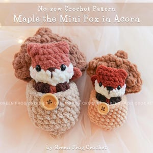 Maple the mini fox in acorn, no sew amigurumi crochet patterns