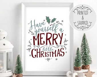 Have Yourself A Merry Little Christmas Print | Christmas Wall Art | Quote wall art | Christmas Quote | Christmas Prints | Holiday Decor