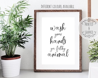 Wash your hands ya filthy animal Sign | Bathroom Print | Bathroom Art | Wash Your Hands Print | Home Decor | Bathroom Signs | Bathroom Decor